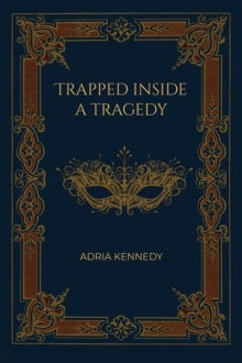 Trapped Inside a Tragedy