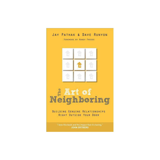 The Art of Neighboring by Dave Runyon Jayshree Pathak (Paperback)