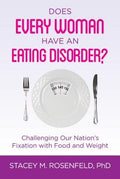 Does Every Woman Have an Eating Disorder?