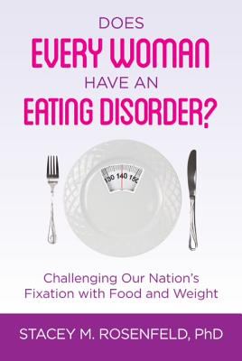 Does Every Woman Have an Eating Disorder?