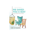 We Saved You a Seat - Teen Girls' Bible Study Book