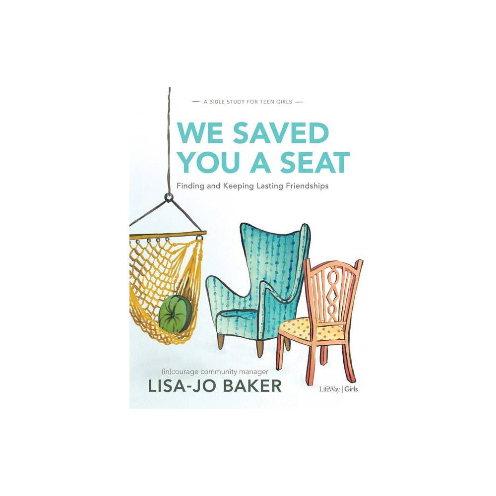 We Saved You a Seat - Teen Girls' Bible Study Book