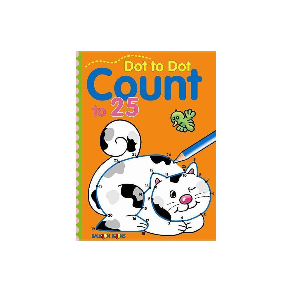 Dot to Dot Count to 25: Volume 4