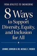From Athletics to Engineering 8 Ways to Support Diversity, Equity, and Inclusion for All