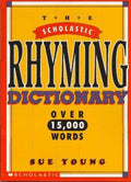 The Scholastic Rhyming Dictionary (Paperback) by Sue Young