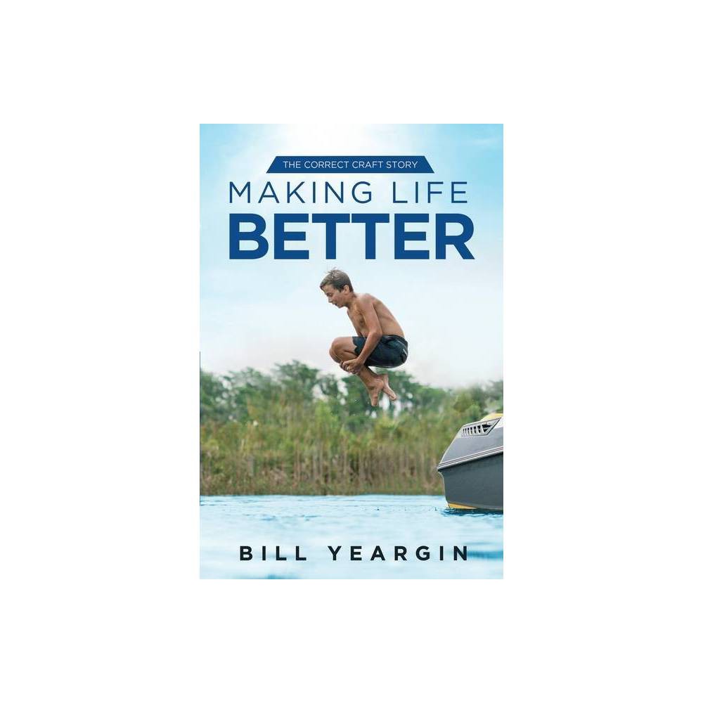 Making Life Better: the Correct Craft Story