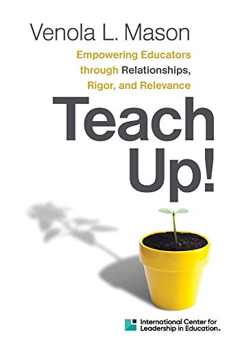 Icle Publications Empowering Educators Through Relationships Rigor and Relevance Teach up! (Paperback