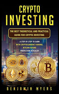 Crypto Investing: the Best Theoretical and Practical Guide