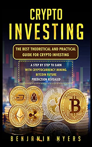 Crypto Investing: the Best Theoretical and Practical Guide