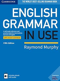 English Grammar in Use Book with Answers and Interactive EBook : a Self-study Reference and Practice Book for Intermediate Learners of English
