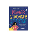 Braver, Stronger, Smarte