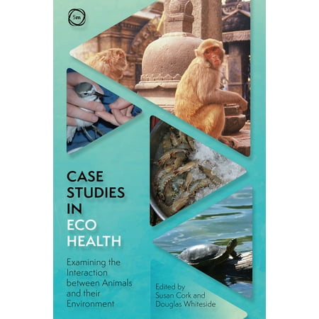 Case Studies in Ecohealth