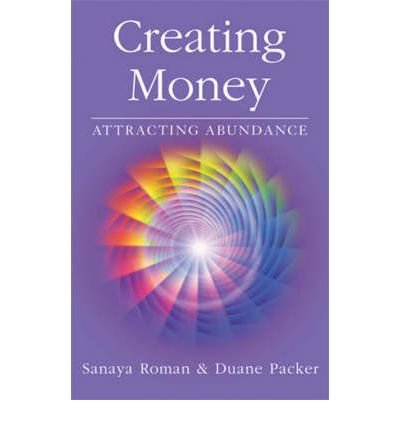 Creating Money : Attracting Abundance
