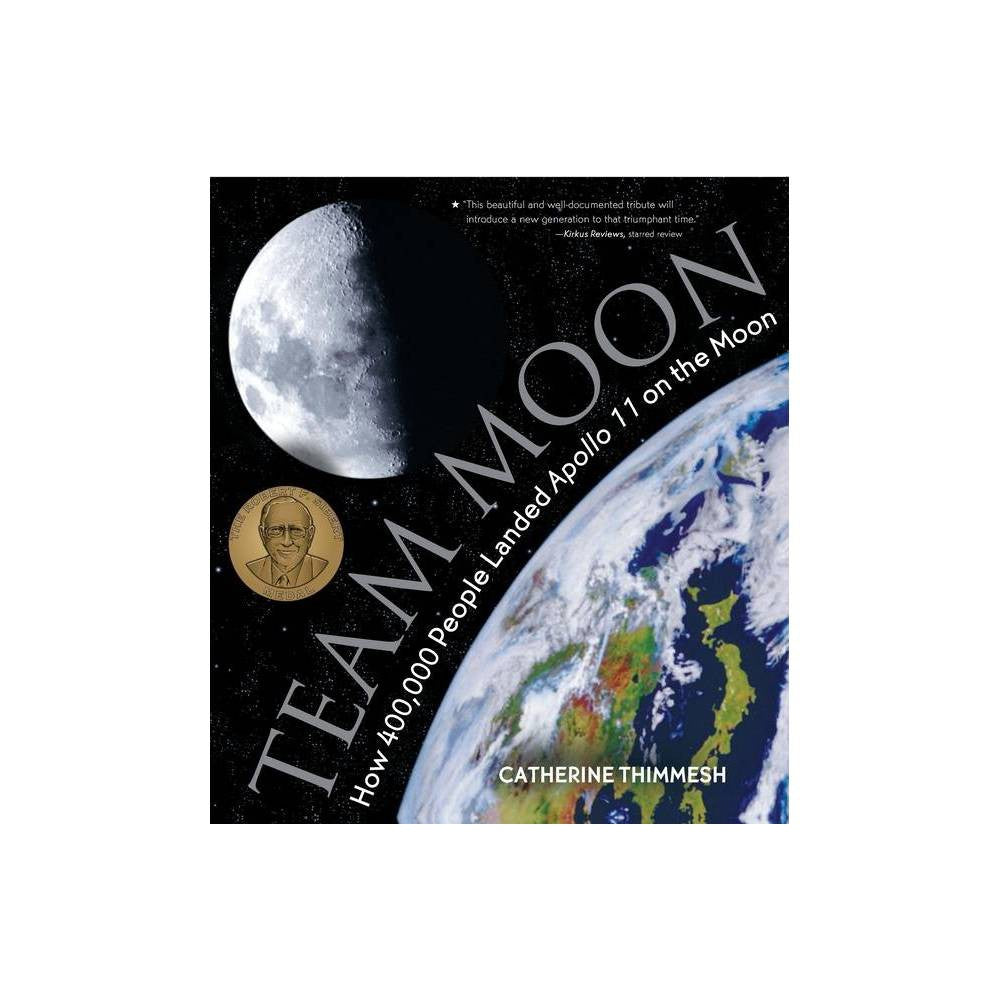 Team Moon: How 400,000 People Landed Apollo 11 on the Moon