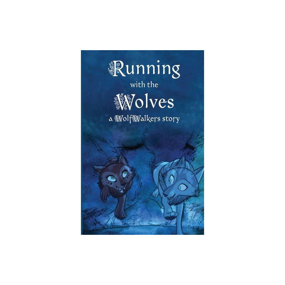 Running with the Wolves