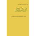 Sun Tzu FÃ¼r Lehrer*innen: Die Kunst