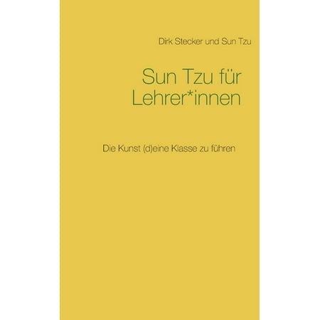 Sun Tzu FÃ¼r Lehrer*innen: Die Kunst