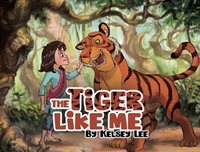 The Tiger Like Me