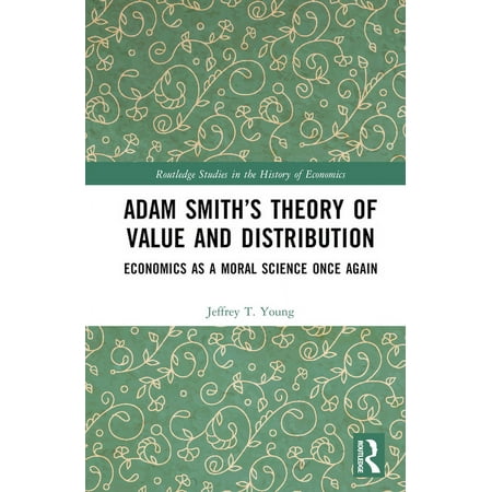 Adam Smith S Theory of Value and Distribution